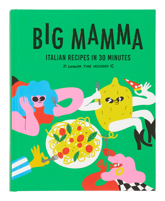 Big Mamma: Italian Recipes in 30 Minutes
