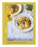 Meal for Two: Recipes to Treat Your Favorite People