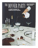 The Dinner Party: A Chef's Guide to Home Entertaining