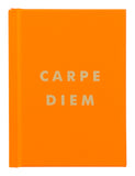 Carpe Diem: Inspirational Quotes and Awesome Affirmations for Seizing the Day