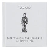 Yoko Ono: Everything in the Universe is Unfinished