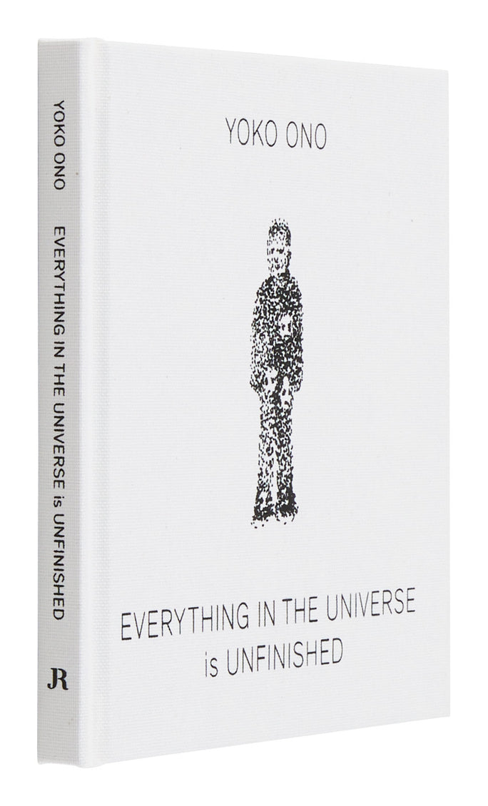 Yoko Ono: Everything in the Universe is Unfinished