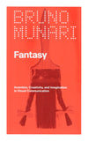 Fantasy: Invention, Creativity, and Imagination in Visual Communication