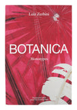 Botanica: Monotypes 2016-2020