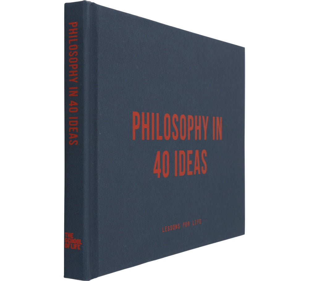 Philosophy in 40 Ideas: Lessons for Life