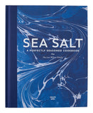 Sea Salt: A Perfectly Seasoned Cookbook