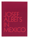 Josef Albers in Mexico
